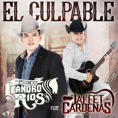El Culpable feat.Jaffet Cardenas/Leandro Rios