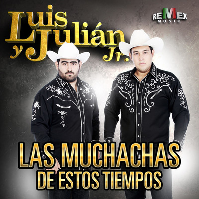 シングル/Las Muchachas de Estos Tiempo (Radio Edit) (Explicit)/Julian Jr.／Luis