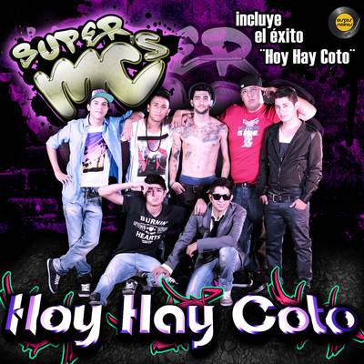 Hoy Hay Coto/Super MC's