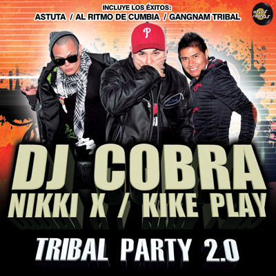 Tribal Party 2.0/DJ Cobra／Kike Play／Nikki X