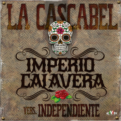 シングル/La Cascabel (Independiente)/Imperio Calavera