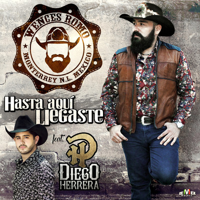 シングル/Hasta Aqui Llegaste feat.Diego Herrrea/Wences Romo