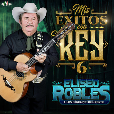 アルバム/Mis Exitos Con el Rey 6/Eliseo Robles y Los Barbaros del Norte