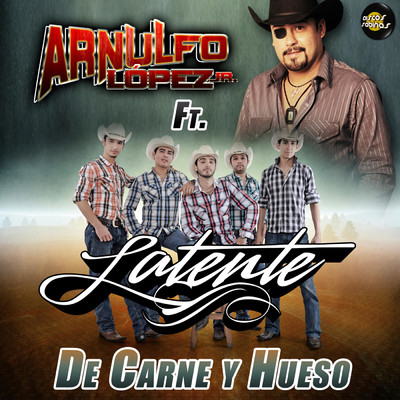 De Carne y Hueso feat.Latente/Arnulfo Lopez Jr.