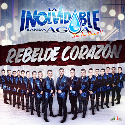シングル/Rebelde Corazon/La Inolvidable Banda Agua de la Llave