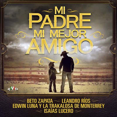 シングル/Mi Padre, Mi Mejor Amigo/Beto Zapata