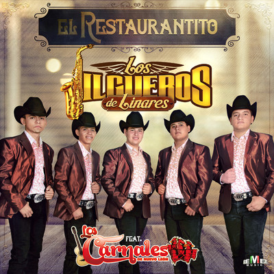 El Retaurantito feat.Los Carnales de Nuevo Leon/Los Jilgueros de Linares