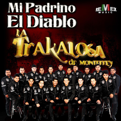 Mi Padrino el Diablo (Explicit)/Edwin Luna y La Trakalosa de Monterrey