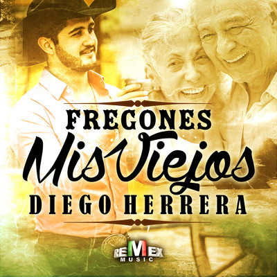 アルバム/Fregones Mis Viejos (Explicit)/Diego Herrera