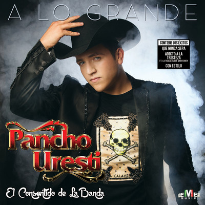 Adicto a la Tristeza feat.Edwin Luna y La Trakalosa de Monterrey/Pancho Uresti