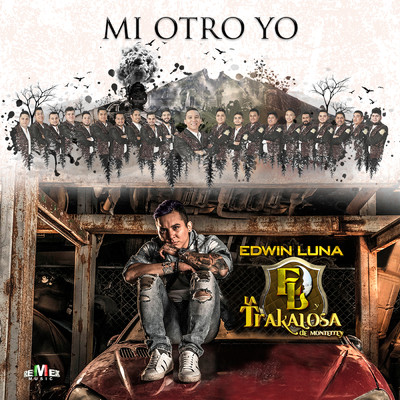 アルバム/Mi Otro Yo/Edwin Luna y La Trakalosa de Monterrey