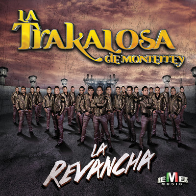 アルバム/La Revancha/Edwin Luna y La Trakalosa de Monterrey