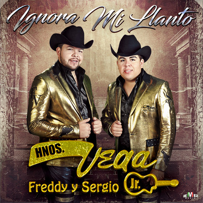アルバム/Ignora Mi Llanto/Hermanos Vega Jr.