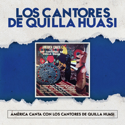 America Canta Con Los Cantores de Quilla Huasi/Los Cantores de Quilla Huasi