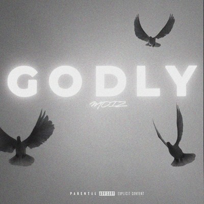 GODLY (Explicit)/MOIZ