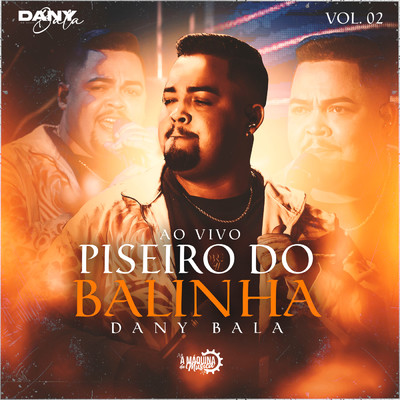 アルバム/Piseiro do Balinha (Ao Vivo) - Vol. 02/Dany Bala