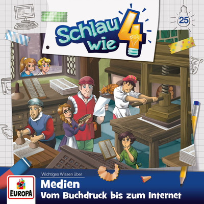 アルバム/Folge 25: Medien. Vom Buchdruck bis zum Internet/Schlau wie Vier