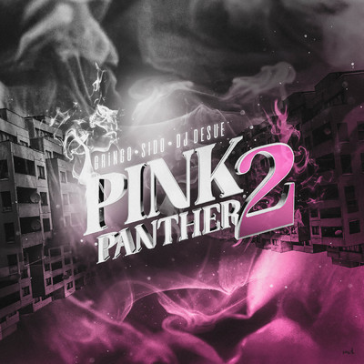 シングル/Pink Panther 2 (Explicit) feat.DJ Desue/GRiNGO／Sido