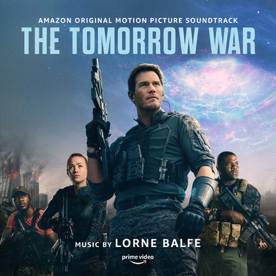 ハイレゾアルバム/The Tomorrow War (Amazon Original Motion Picture Soundtrack)/Lorne Balfe