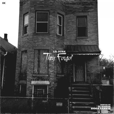 They Forgot (Explicit)/Lil Durk