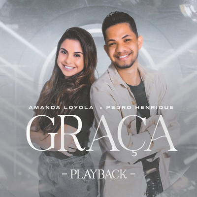 Graca (Playback)/Amanda Loyola／Pedro Henrique