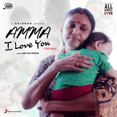 シングル/Amma I Love You (Telugu)/Ghibran