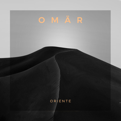 シングル/Oriente/OMAR