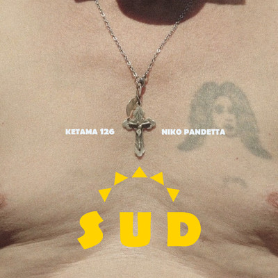 シングル/SUD/Ketama126／Niko Pandetta