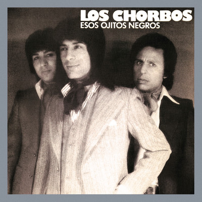 アルバム/Esos Ojitos Negros (Remasterizado 2021)/Los Chorbos