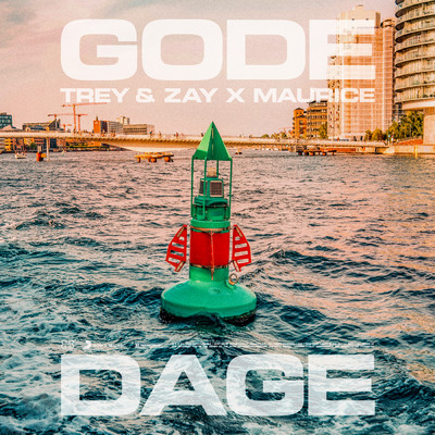 Gode Dage (Explicit)/Trey & Zay／Maurice