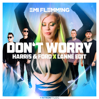 Don't Worry ... (Get Yourself A Hobby) (Harris & Ford x LANNE Edit) (Explicit)/Emi Flemming／Harris & Ford／LANNE