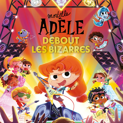 シングル/Debout les bizarres (par Mortelle Adele) (Adaptation de ≪ Le Brio ≫)/Mortelle Adele