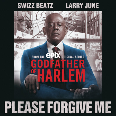 シングル/Please Forgive Me (Clean) feat.Swizz Beatz,Larry June/Godfather of Harlem