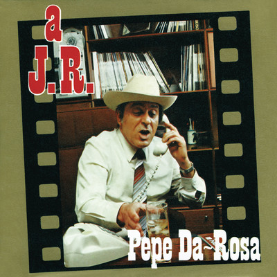 A J.R. (Remasterizado 2021)/Pepe Da Rosa