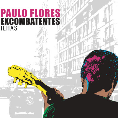 アルバム/ExCombatentes - 3.Ilhas/Paulo Flores