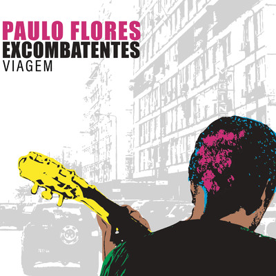 アルバム/ExCombatentes - 1.Viagem/Paulo Flores