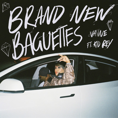 シングル/Brand New Baguettes (Explicit) feat.Kid Rey/Vayne