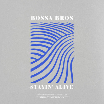 Stayin´ Alive/Bossa Bros／Nara