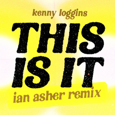 This Is It (Ian Asher Remix)/Kenny Loggins