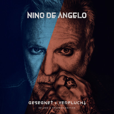 Gesegnet und Verflucht (Helden & Traumer Edition)/Nino de Angelo