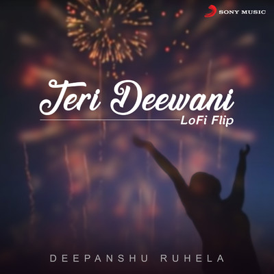 シングル/Teri Deewani (Lofi Flip)/Kailash Kher／Deepanshu Ruhela／Bollywood Lofi