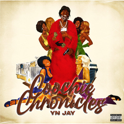 Coochie Chronicles (Explicit)/YN Jay