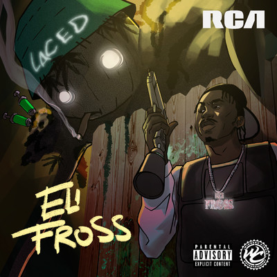 Laced (Explicit)/Eli Fross