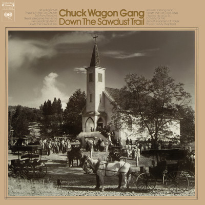 アルバム/Down The Sawdust Trail/The Chuck Wagon Gang