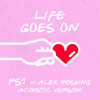シングル/Life Goes On (Acoustic) feat.Alex Hosking/PS1