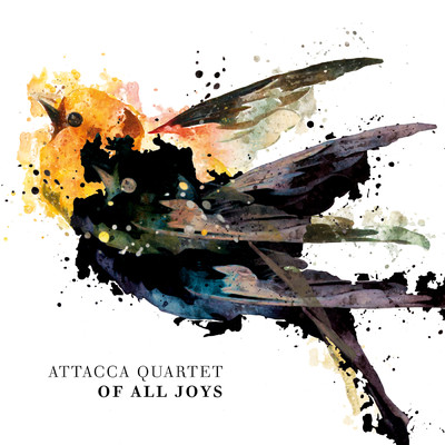 Of All Joys/Attacca Quartet