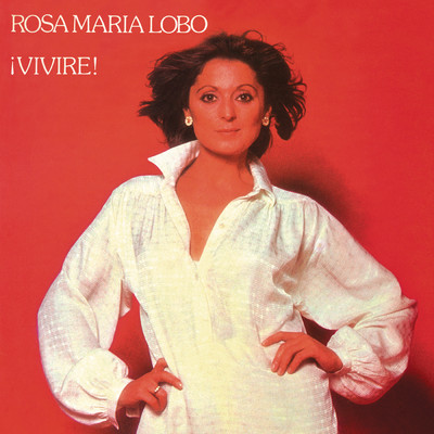アルバム/！Vivire！ (Remasterizado 2021)/Rosa Maria Lobo