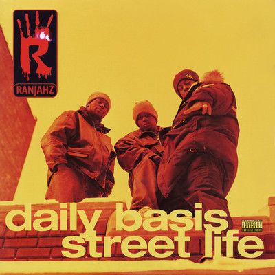Daily Basis ／ Street Life (Explicit)/Da Ranjahz