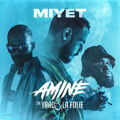 MIYET/AMINE／Dr. Yaro & La Folie
