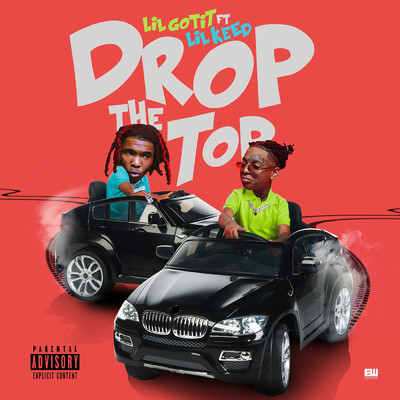 Drop The Top (Explicit) feat.Lil Keed/Lil Gotit